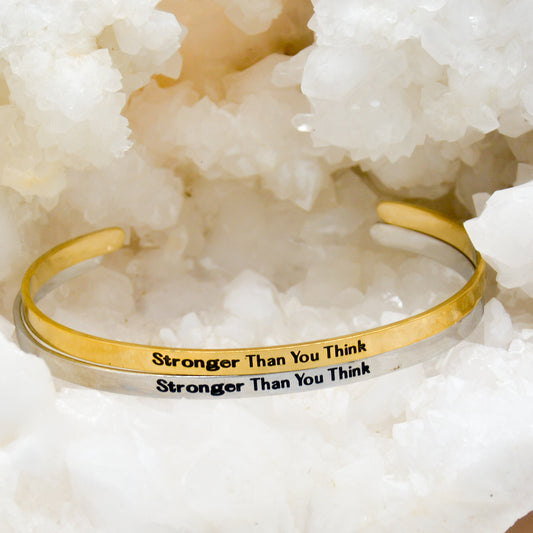 "Stronger Than You Think" Cuff Bracelet