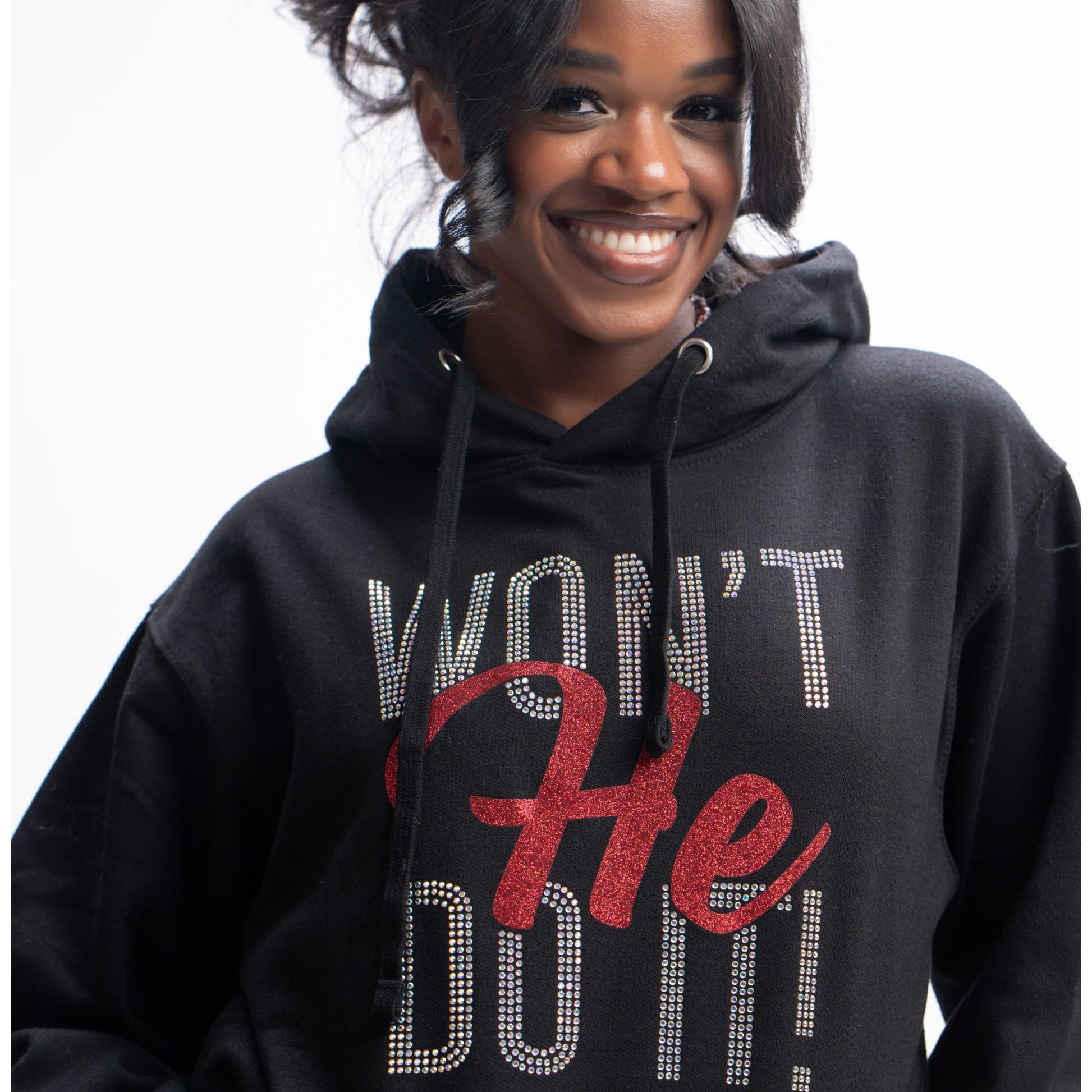 "Won't He Do it "Hoodie