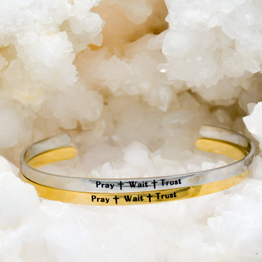 "Pray - Wait - Trust" Bracelet - Stainless Steel Cuff - Faith2Felicity