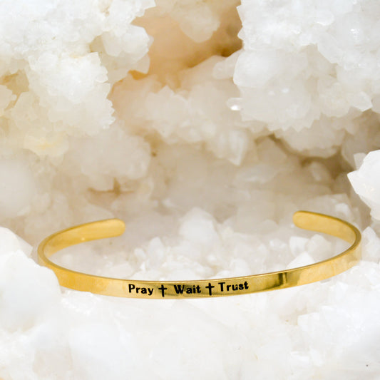 "Pray - Wait - Trust" Bracelet - Stainless Steel Cuff - Faith2Felicity